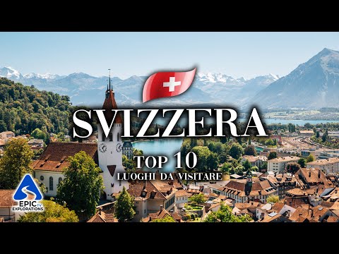 Svizzera: Top 10 Luoghi da Visitare | 4K Guida di Viaggio