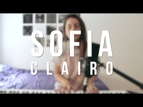 Sofia - Clairo (cover)