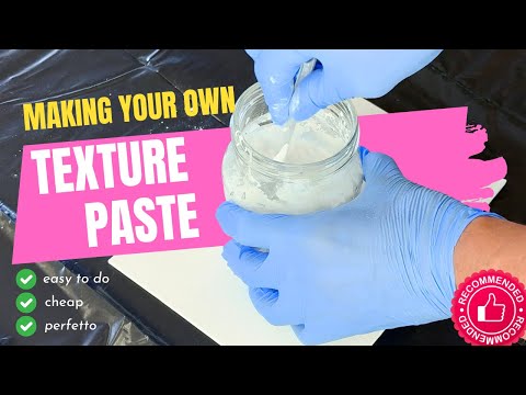 Making Your Own Texture Paste!