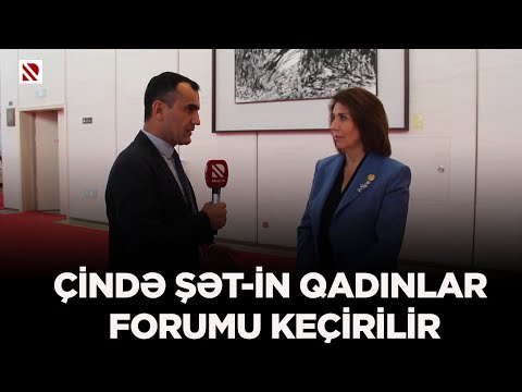 Çində ŞƏT-in qadınlar forumu keçirilir