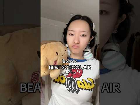 HOW TO BEAT SCHOOL AIR before it beats you :) #schoolair #glowup
