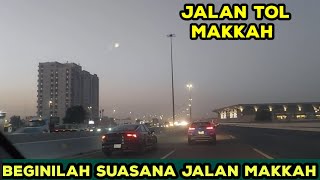 PAGI PAGI DIJALAN TOL MAKKAH