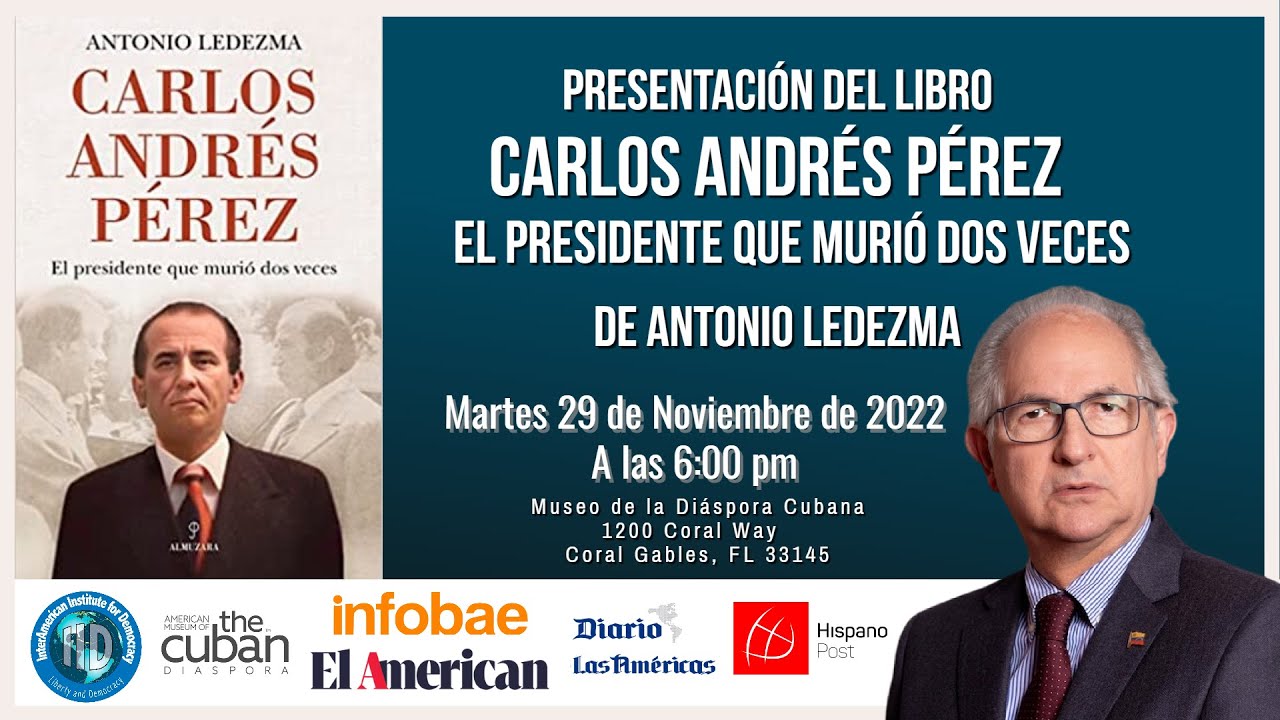 Presentación del libro “Carlos Andrés Pérez el presidente que murió dos veces”