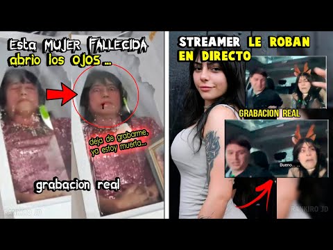 Esta MUJER FALLECIDA abrio los OJOS y STREAMER le ROBAN en DIRECTO