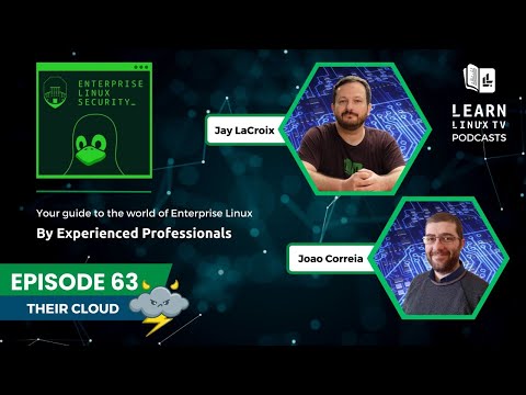 Enterprise Linux Security Episode 63 - Their Cloud?!