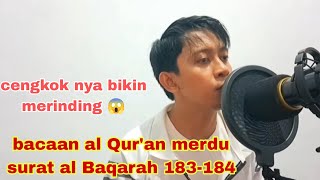 Surah Al Baqarah 183-184 (Suara nya merdu bikin hati sejuk) 