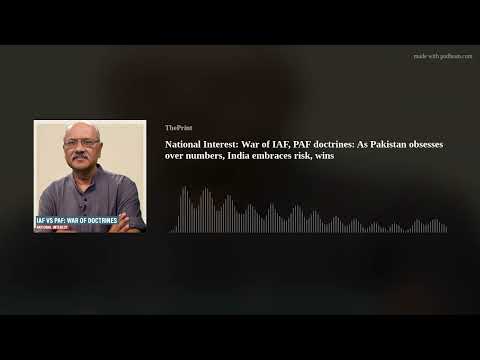 National Interest: War of IAF, PAF doctrines: As Pakistan obsesses over numbers, India embraces risk