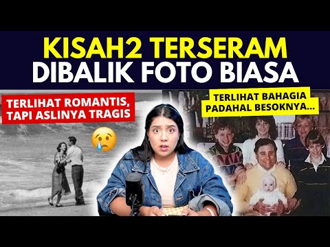 FOTO2 BIASA yang menyimpan TRAGEDI KELAM!