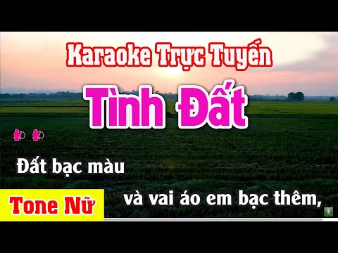 Tình Đất Karaoke Tone Nữ – Beat Phối Mới – Nhạc Sống Thanh Ngân