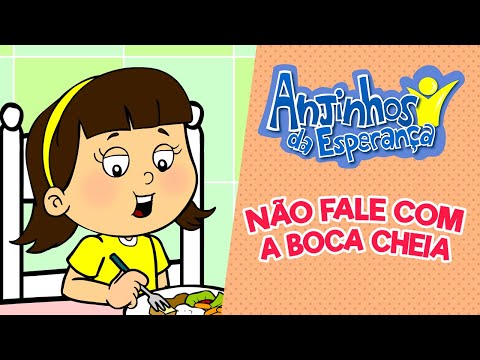 Não fale de boca cheia - Anjinhos da Esperança