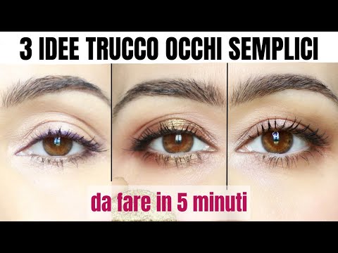 3 idee trucco occhi semplici e veloci da fare in 5 minuti