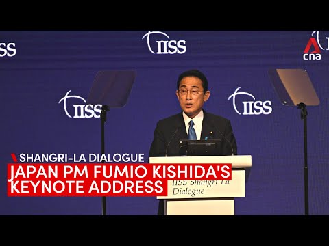 In full: Japan PM Fumio Kishida’s keynote address at the Shangri-La Dialogue in Singapore