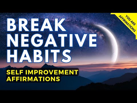 Break Free from Bad Habits | Powerful Self Improvement | YOU ARE Affirmations