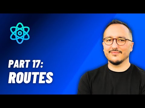 Routes — React: From Zero to hero — Part 17 (2024)