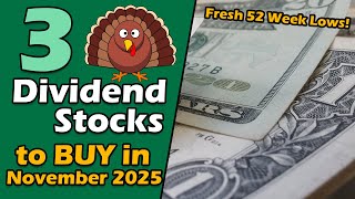 3 Dividend Stocks to BUY THE DIP for November 2025 💸 52 WEEK LOWS!!
