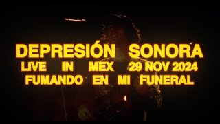 Depresión Sonora - Fumando en mi Funeral (Live in Mexico) 2024