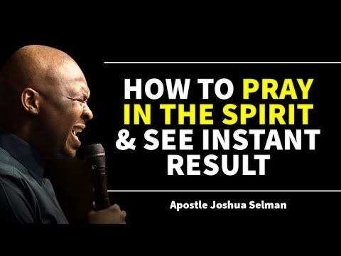 You will Pray More In The Spirit After Watching This Video | Apostle Joshua Selman