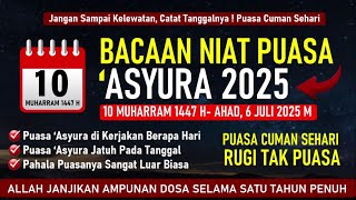 PUASA ASYURA 2025 JATUH TANGGAL BERAPA ? BERAPA HARI DIKERJAKAN, PAHALA PUASANYA GAK MAIN-MAIN,
