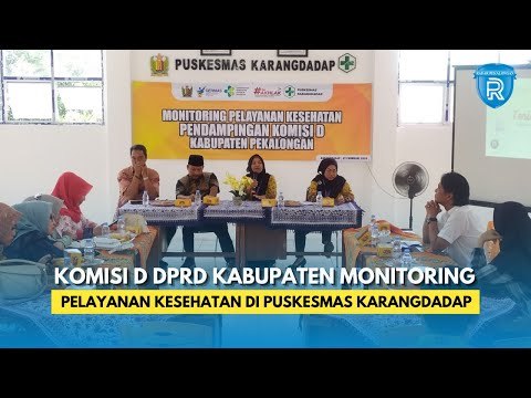 Komisi D DPRD Kabupaten Monitoring Pelayanan Kesehatan di Puskesmas Karangdadap