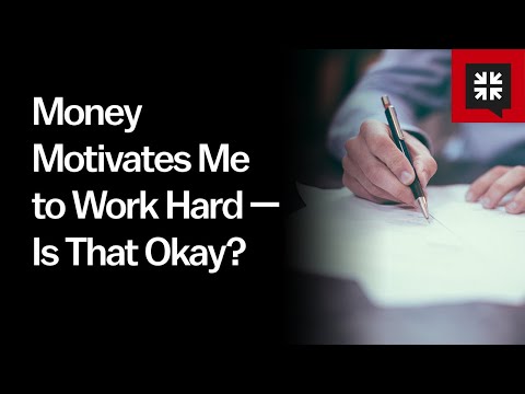 Money Motivates Me to Work Hard — Is That Okay? // Ask Pastor John