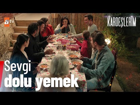 Sevgi dolu akşam yemeği... - Kardeşlerim 61. Bölüm