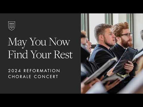May You Now Find Your Rest: An Evening with the Reformation Chorale