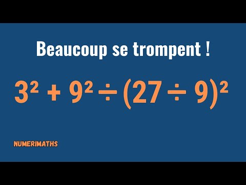 ❗3² + 9² ÷ (27 ÷ 9)² :  Beaucoup se trompent sur ce calcul !