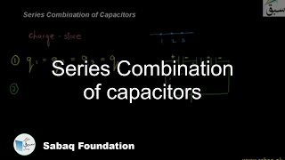 Series Combination of capacitors