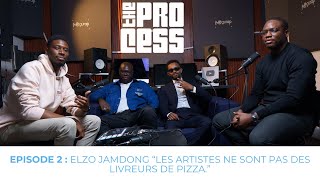 Elzo JamDong : "Les artistes ne sont pas des livreurs de pizza..." - The Process Podcast Episode 2🎙️