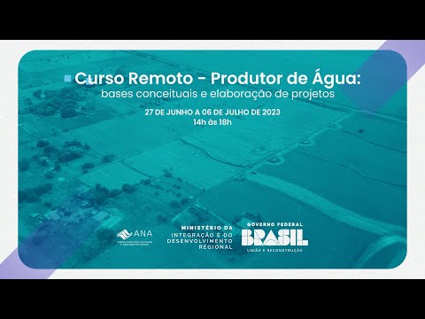 CURSO: Produtor de Água:  Bases Conceituais e Elaboração de Projetos (Aula 3 - Parte 2)