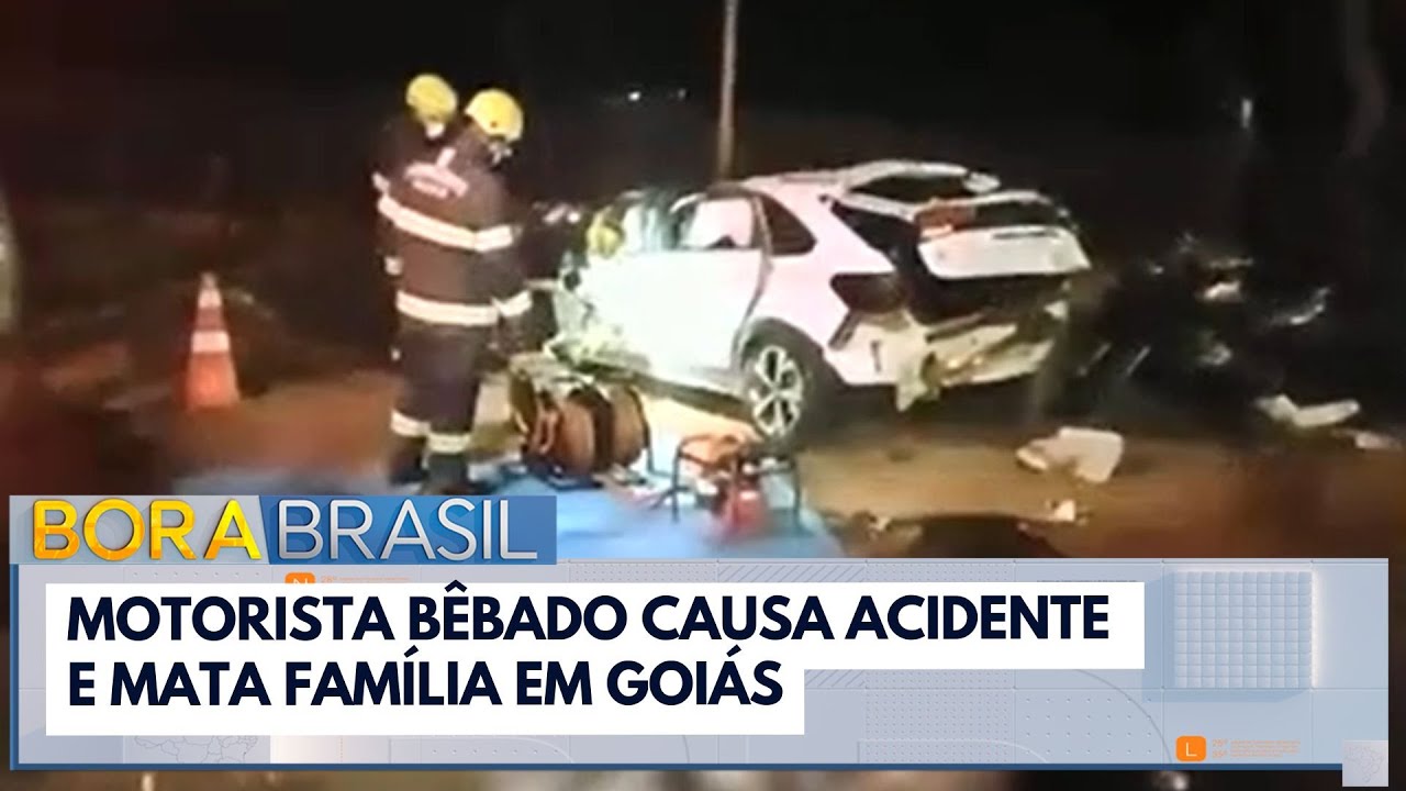 Motorista bêbado causa acidente e mata família em Goiás | Bora Brasil