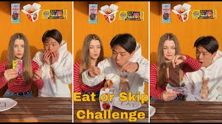 Eat or Skip Challenge 3!