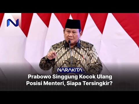 DAG DIG DUG...SIAPA SAJA MENTERI YANG BAKAL TERKENA RESHUFFLE?