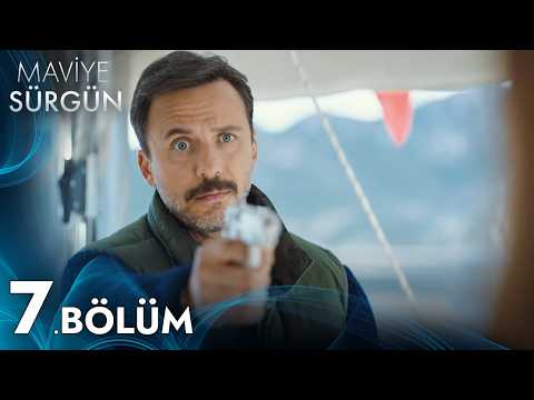 Maviye Sürgün | 7. Bölüm