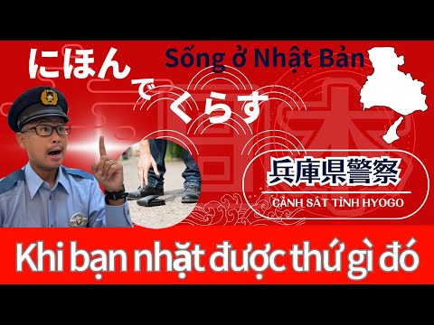 Khi bạn nhặt được thứ gì đó【Information for foreigners】