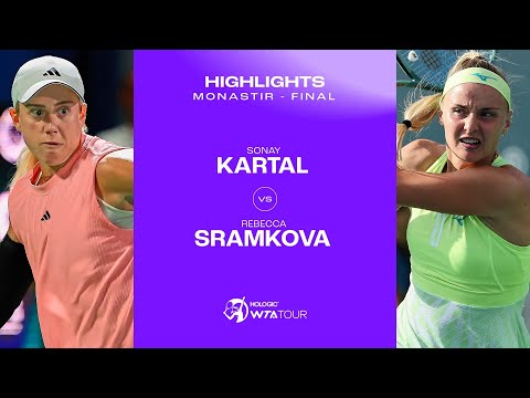 Sonay Kartal vs. Rebecca Sramkova | 2024 Monastir Final | WTA Match Highlights