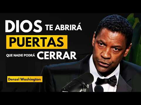 ¡DIOS ABRE PUERTAS que NADIE PUEDE CERRAR! 👏 DENZEL WASHINGTON te DEJARA sin PALABRAS...