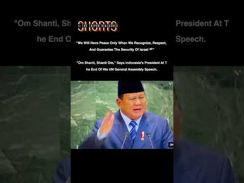 "Om Shanti, Shanti Om," says Indonesia's President at the end of his UN General Assembly speech...