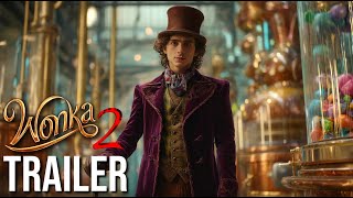 Wonka 2 (2026) - First Trailer | Timothée Chalamet - Concept Trailer