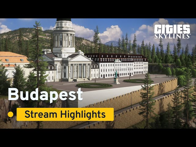 Budapest | Stream Highlights | Cities: Skylines