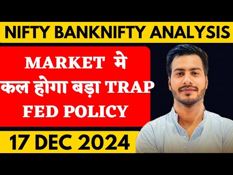 NIFTY PREDICTION FOR TOMORROW & BANKNIFTY ANALYSIS FOR 17 DECEMBER 2024 | MARKET ANALYSIS  TOMORROW