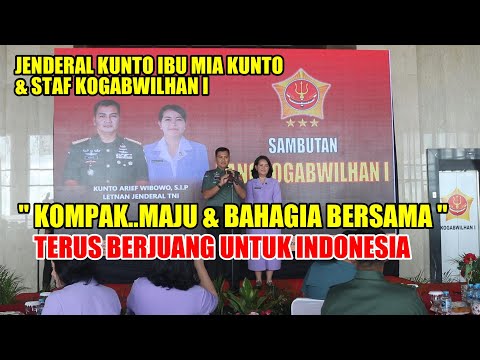 JENDERAL KUNTO IBU MIA KUNTO & STAFF KOGABWILHAN I " KOMPAK MAJU & BAHAGIA BERSAMA " NKRI HARGA MATI