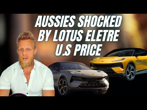 China made Lotus Eletre arrives in America for ,000 less than Australia