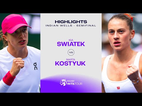 Iga Swiatek vs. Marta Kostyuk | 2024 Indian Wells Semifinal | WTA Match Highlights