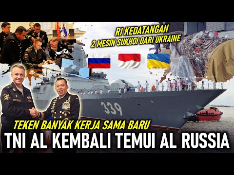 TNI AL KEMBALI TEMUI ANGKATAN LAUT RUSSIA, RI KEDATANGAN 2 UNIT MESIN SUKHOI DARI UKRAINA