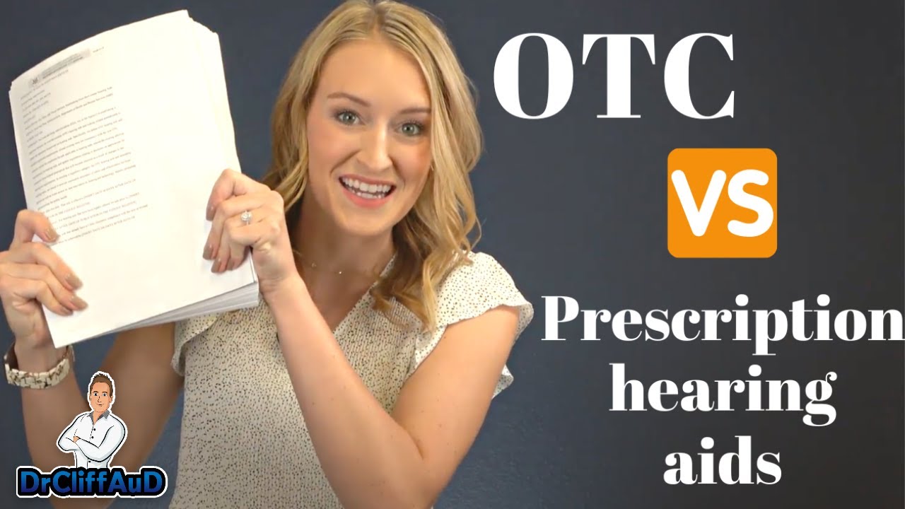 4 HUGE Differences Between OTC and Prescription Hearing Aids