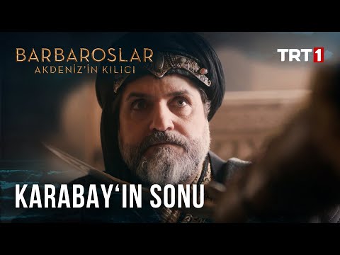 Karabay'ın Ölümü - Barbaroslar Akdeniz'in Kılıcı 18. Bölüm