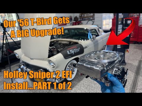 1956 Ford Thunderbird Upgrade: Holly Sniper EFI System Installation Journey