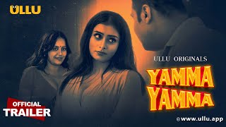 Yamma Yamma | Part - 01 | Official Trailer | Streaming Now | Ullu Originals