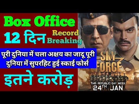 Sky Force Box Office Collection | Sky Force 11th Day Collection, Sky Force 12th Day Collection,